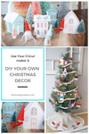Trim your tree with your Cricut! DIY your own ornaments & Paper Village