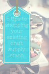 Shop your craft supply stash!